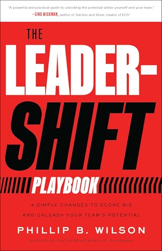 The Leader-Shift Playbook: 4 Simple Changes to Score Big and Unleash Your Team's Potential The Leader-Shift Playbook: 4 Simple Changes to Score Big and Unleash Your Team's Potential von Fast company Press