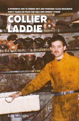 Collier Laddie: Poetry on the Miners' Strike 40 Years On von Luath Press Ltd