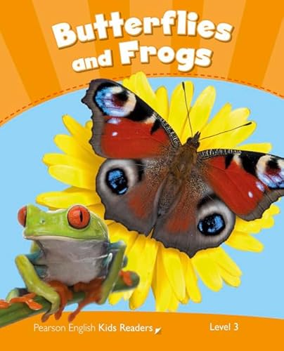 Level 3: Butterflies and Frogs CLIL AmE (Pearson English Kids Readers)