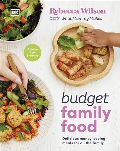 Budget Family Food: Delicious Money-Saving Meals for All the Family von DK