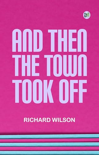 And Then the Town Took Off von Anson Street Press