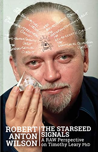 The Starseed Signals - Link Between Worlds: A RAW Perspective on Timothy Leary von Hilaritas Press, LLC.