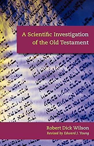 A Scientific Investigation of the Old Testament von Solid Ground Christian Books