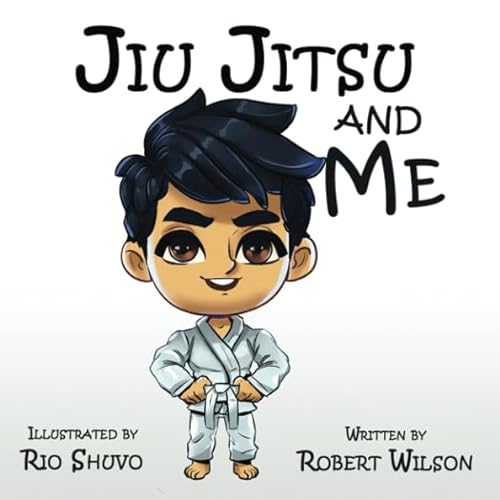 Jiu Jitsu and Me (Inspirational jiu jitsu stories for children, Band 1)