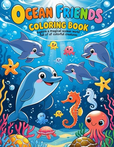 Ocean Friends Coloring Book: Explore a Magical Ocean World Full of Colorful Creatures von Independently published