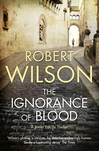 THE IGNORANCE OF BLOOD (Javier Falcon Novels) von HarperCollins