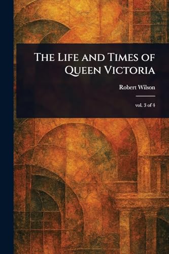 The Life and Times of Queen Victoria von Anson Street Press