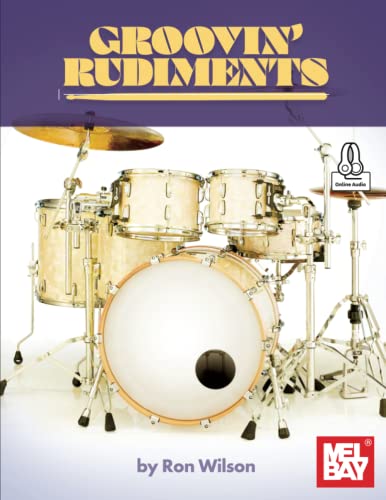 Groovin' Rudiments: For Drum Set von Mel Bay Publications, Inc.