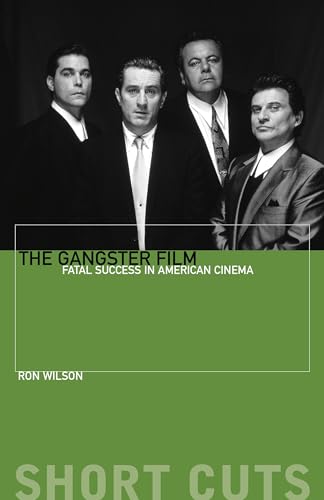 The Gangster Film - Fatal Success in American Cinema (Short Cuts)