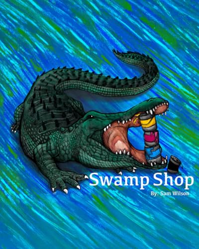 Swamp Shop: A Wild Florida Adventure Full of Laughs, Colorful Creatures, and Surprises! von Independently published