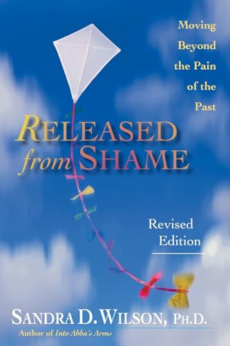 Released from Shame: Moving Beyond the Pain of the Past von IVP