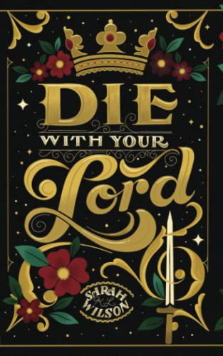 Die With Your Lord (Bluebeard's Secret, Band 4) von Independently published