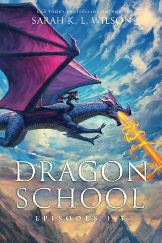 Dragon School: Episodes 1-5 (Dragon School World Omnibuses, Band 1) Dragon School: Episodes 1-5 (Dragon School World Omnibuses, Band 1) von Independently published