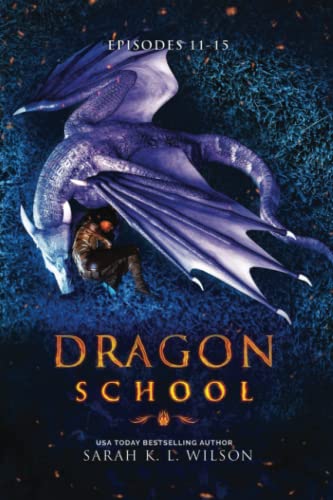Dragon School: Episodes 11-15 (Dragon School World Omnibuses, Band 3)
