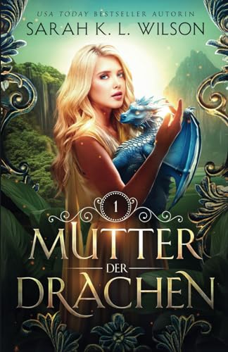 Mutter der Drachen (Die Drachenschule, Band 9)