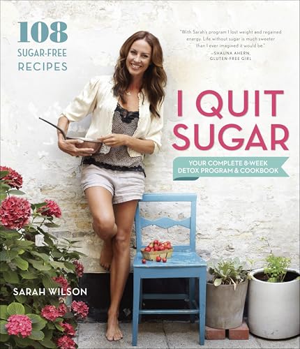 I Quit Sugar: Your Complete 8-Week Detox Program and Cookbook von Clarkson Potter