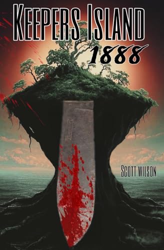 Keepers Island 1888 (Stories from Keepers Island, Band 3) von Independently published