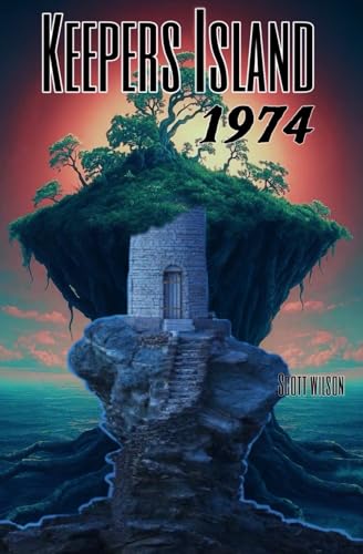 Keepers Island 1974 (Stories from Keepers Island, Band 2) von Independently published