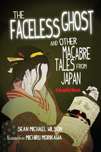Lafcadio Hearn's "The Faceless Ghost" and Other Macabre Tales from Japan: A Graphic Novel