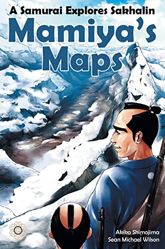 Mamiya's Maps: A Samurai Explores Sakhalin von Eostre Publications