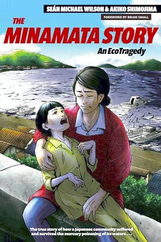 Minamata Story: An EcoTragedy (The Minamata Story) von Stone Bridge Press