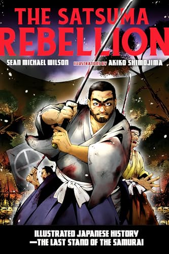 The Satsuma Rebellion: Illustrated Japanese History - The Last Stand of the Samurai