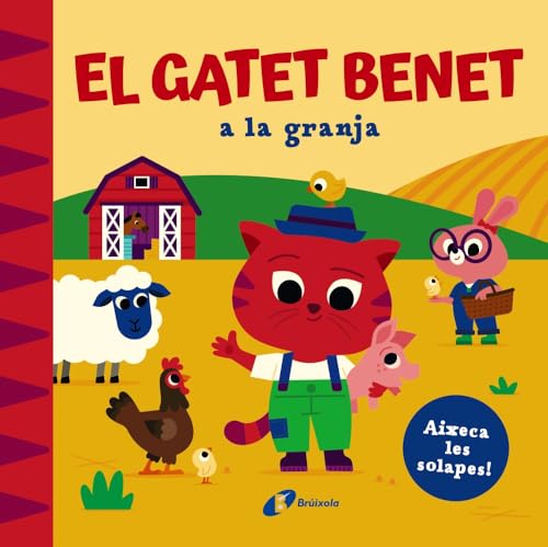 El Gatet Benet a la granja (Catalá - A PARTIR DE 0 ANYS - MANIPULATIUS (LLIBRES PER TOCAR I JUGAR), POP-UPS - Altres llibres) von Editorial Bruño