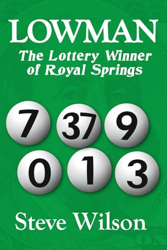 Lowman: The Lottery Winner of Royal Springs von Independently published