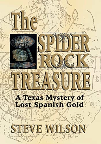 The Spider Rock Treasure: A Texas Mystery of Lost Spanish Gold