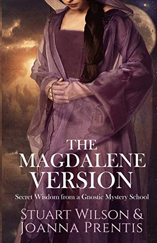 The Magdalene Version: Secret Wisdom from a Gnostic Mystery School von Ozark Mountain Publishing