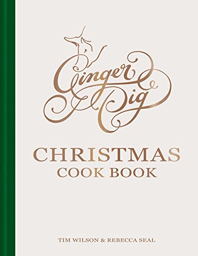 Ginger Pig Christmas Cook Book: More than 80 delicious recipes for the perfect Christmas from acclaimed sustainable butcher Ginger Pig von Mitchell Beazley
