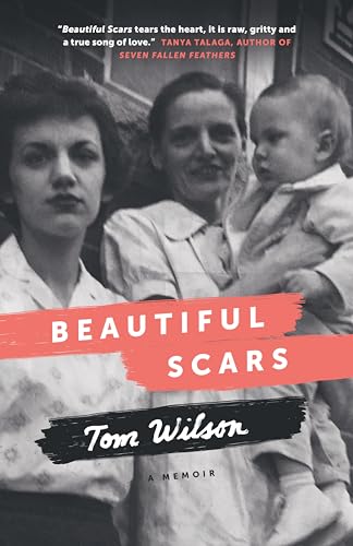 Beautiful Scars: Steeltown Secrets, Mohawk Skywalkers and the Road Home von Anchor Canada