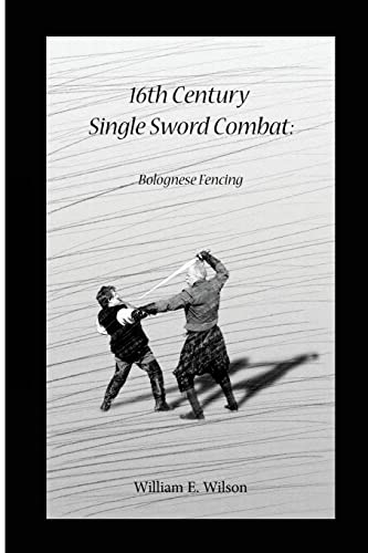 16th Century Single Sword Combat: Bolognese Fencing von Createspace Independent Publishing Platform