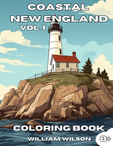 Coastal New England Coloring Book: Vol. 1 (Scenic Locations Coloring Books)