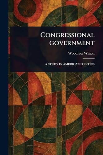 Congressional Government von Anson Street Press