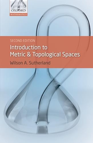 Introduction To Metric And Topological Spaces (Oxford Mathematics)