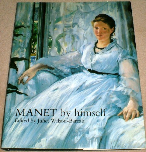 Manet by Himself von Little, Brown