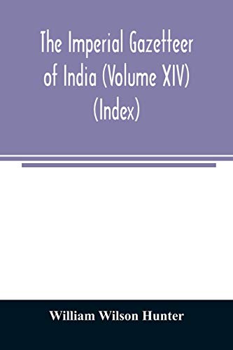 The imperial gazetteer of India (Volume XIV) (Index)