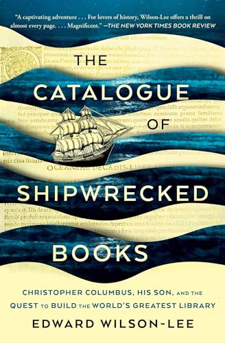 The Catalogue of Shipwrecked Books: Christopher Columbus, His Son, and the Quest to Build the World's Greatest Library von Scribner