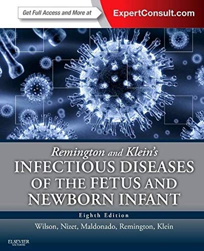 Remington and Klein's Infectious Diseases of the Fetus and Newborn Infant von Saunders