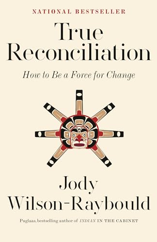 True Reconciliation: How to Be a Force for Change von Mcclelland & Stewart
