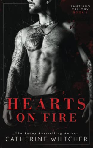 Hearts On Fire (The Santiago Trilogy, Band 3) von 9781916445550