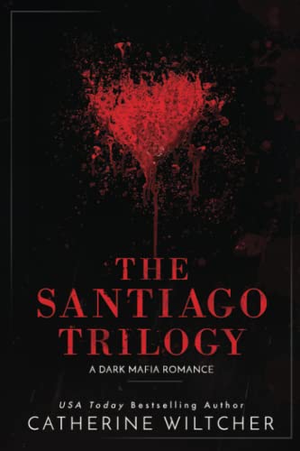 The Santiago Trilogy: A Dark Mafia Romance von 978-1-8380448-4-8