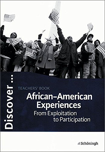 Discover...Topics for Advanced Learners / African-American Experiences: Teachers' Book von Schöningh Verlag im Westermann Schulbuchverlag
