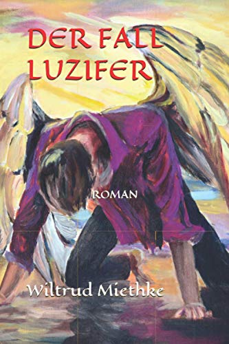 DER FALL LUZIFER: Roman von Independently published