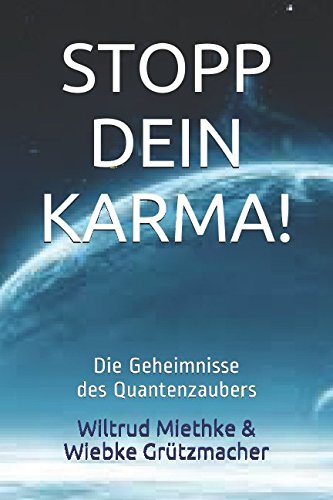 STOPP DEIN KARMA!: Die Geheimnisse des Quantenzaubers von Independently published
