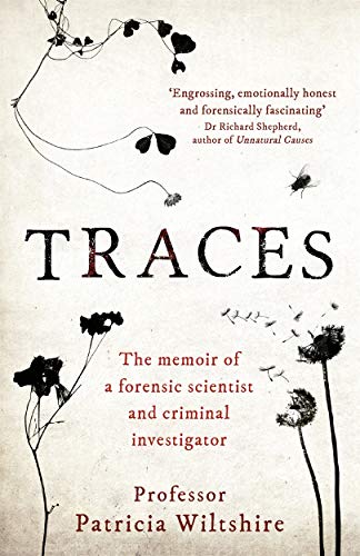 Traces: The memoir of a forensic scientist and criminal investigator von Bonnier Books Ltd