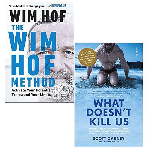 The Wim Hof Method By Wim Hof & What Doesn't Kill Us By Scott Carney 2 Books Collection Set