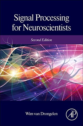 Signal Processing for Neuroscientists: An Introduction to the Analysis of Physiological Signals von Academic Press