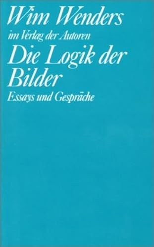 Die Logik der Bilder. Essays und Gespräche von Verlag Der Autoren